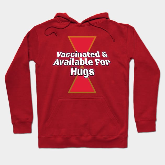 Vaccinated & Available For Hugs Hoodie by Elvira Khan